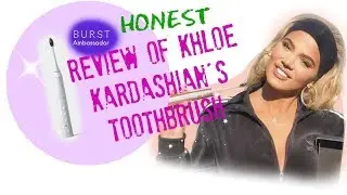 Brutally Honest Review of BURST SONIC ELECTRIC TOOTHBRUSH