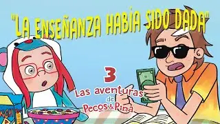 Las aventuras de Pecos y Pina - #2 - La enseñanza había sido dada
