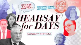 Hearsay for Days 🚩 100% #AlecBaldwin 🤠 trial w Potentially Criminal + FMM2.0! Live Sun 4pm ET
