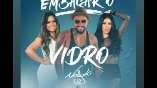 Naldo Benny - Embaçar o Vidro ft. Simone e Simária