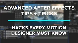 After Effects Hacks Every Motion Designer must Know!