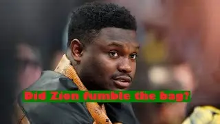 Did Zion fumble the bag with personal life?