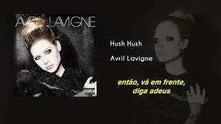 Avril Lavigne  - Hush Hush | Áudio | Legendado | Tradução