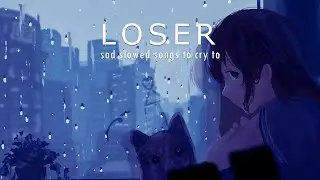sad songs for broken hearts that will make you cry