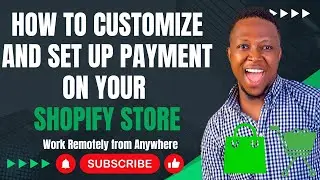 How To Customize and Set up Payment on your Shopify Store