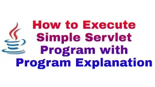 How to Execute simple Servlet Program Using Apache Tomcat server || In Telugu || Shivachadrarjuna