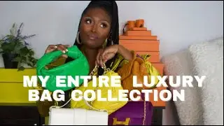 My ENTIRE Luxury Bag Collection