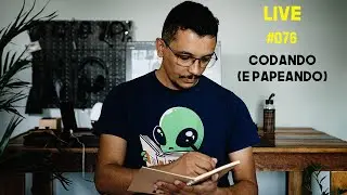 [LIVE #076] Desenvolvendo um Projeto Pessoal: Programação em Tempo Real e Tirando Suas Dúvidas!