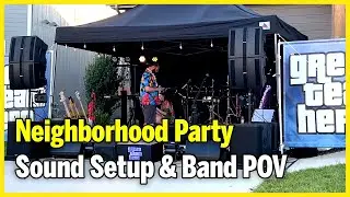 Running Sound and "stage" for a Neighborhood Party: Behind the Scenes