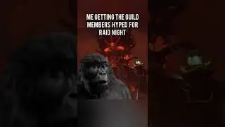 The Guild must always be Hyped for Raid 