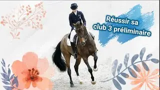 🐎 Comment dérouler une club 3 préliminaire !! 🐎