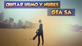 Quitar humo y nubes GTA SA