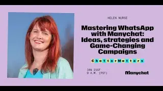 Chatter Matters: Helen Nurse - Mastering WhatsApp with Manychat