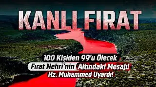 The Mystery Beneath the Euphrates River: 99 out of 100 People Will Die! The Prophet Warns!