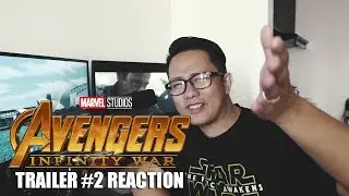 Infinity War Trailer #2 Reaction