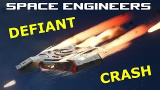 Defiant Crash - Space Engineers