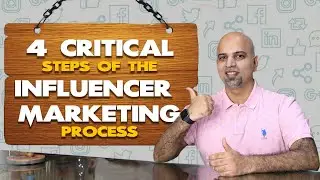 Four Critical Steps of the Influencer Marketing Process