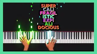 SUPERCALIFRAGILISTICEXPIALIDOCIOUS from MARY POPPINS | Piano Tutorial | 4K 60fps