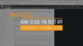 How to use the REST API for Wowza Streaming Cloud