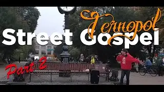 Ternopol - Gospel Street Outreach - Session 2 | RY