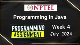 NPTEL Programming In Java Week 4 Programming Assignment Answers Solution | 2024 July | Swayam