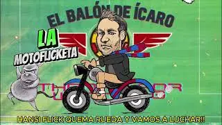 🏍️LA MOTOFLICKETA🎵 LA CANCIÓN DE HANSI FLICK, ENTRENADOR DEL BARCELONA #futbol  #barça #musica