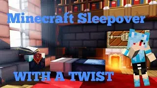 Sleepover with a twist🗡- Minecraft roleplay