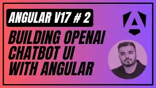 2. Building Angular 17 Chatbot UI | Build UI With Angular v17 | OpenAI Chatbot | Angular Tutorial