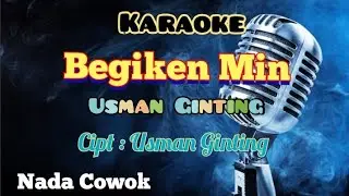 BEGIKEN MIN | USMAN GINTING | KARAOKE LAGU KARO | NADA COWOK