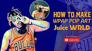 How To Make Wpap Pop Art (Juice Wrld)