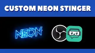 [1$] Custom Neon Stinger Transition - For OBS/Streamlabs