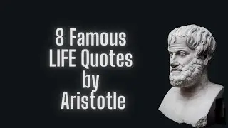 Aristotle  8 Famous Quotes about Life || what Aristotle thinks about Life