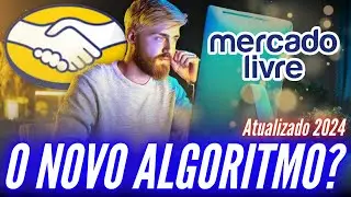 [2024] Mudanças no algoritmo do Mercado Livre: O que funcionava já não funciona mais!