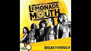 Lemonade mouth - Breakthrough (LOWER PITCH)