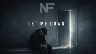 N NF – “Let Me Down” (Official Music)
