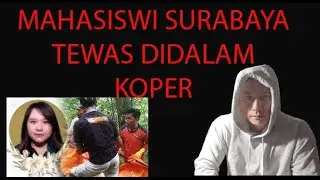 MAHASISWI SURABAYA TEWAS DIDALAM KOPER