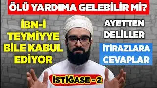 ÖLÜ YARDIMA GELİR Mİ? HANGİ ÖLÜ YARDIMA GELİR? İSTİĞASE 2 YETİŞ YA ABDÜLKADİR GEYLANİ