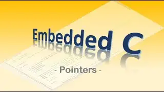 #45 Embedded C - Pointers