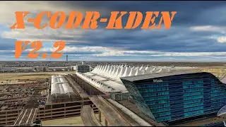 XP12.2.0 Beta2 New X-Codr-KDEN v2.2 First Look | Denver - Los Angeles