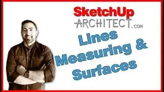 How to Create Lines, Surfaces and Measure In SketchUp