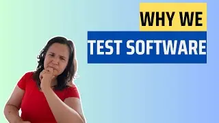 Why we test software - beginners software testing course