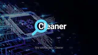 SiNi MAXScript - Cleaner