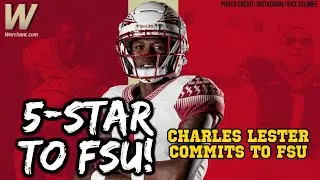 5-Star DB to FSU! | Charles Lester Commits to Florida State REACTION | Warchant TV 
