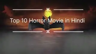 Top 10 Horror Movie In Hindi | Horror Thrillar Movie | You Must Watched