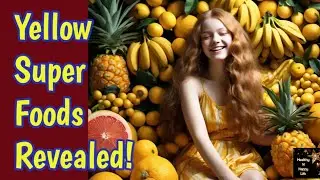 Yellow Superfoods Revealed #healthynhappylife #yellowfoodfor24hours
