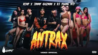Antrax - Jimmy Guzman, Remp & DJ Young MTY