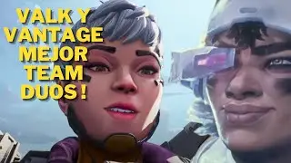 Valk y Vantage mejor combinacion en duos!