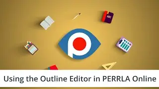 Using the Outline Editor in PERRLA Online