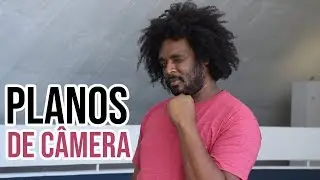 Conheça alguns PLANOS DE CÂMERA