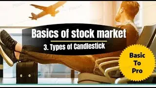 Types of Candlestick || Basic of stock market for Intraday and long term.